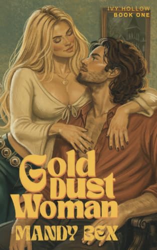 Gold Dust Woman: A Small Town Ghost Story Romance (Ivy Hollow) cover image
